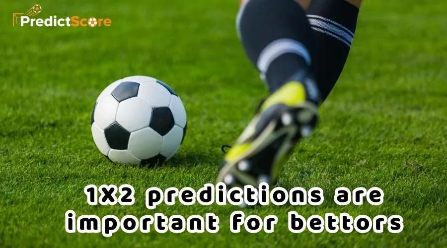 1X2 predictions are important for bettors